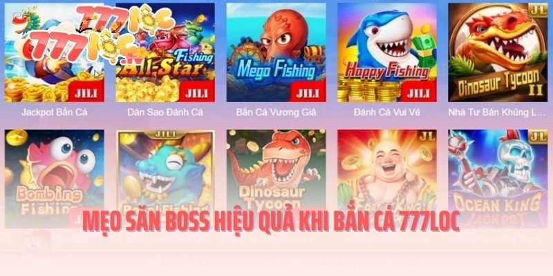 Mẹo săn boss hiệu quả khi bắn cá 777loc