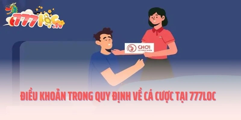 Điều khoản trong quy định về cá cược tại 777LOC