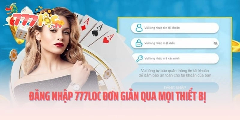 Đăng nhập 777LOC đơn giản qua mọi thiết bị